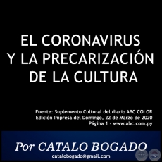 EL CORONAVIRUS Y LA PRECARIZACIN DE LA CULTURA - Por CATALO BOGADO - Domingo, 22 de Marzo de 2020